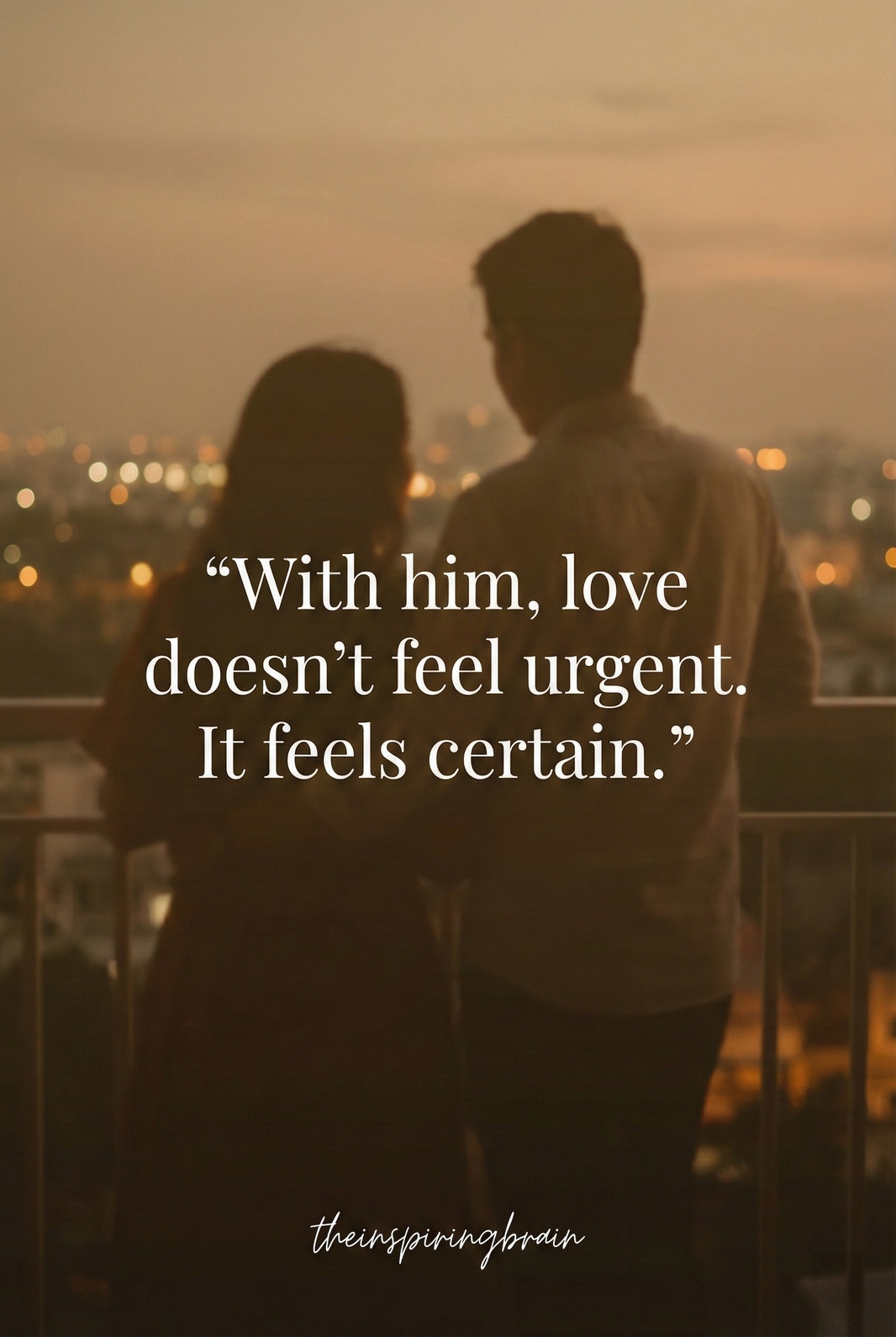 When Love Feels Certain, Not Urgent